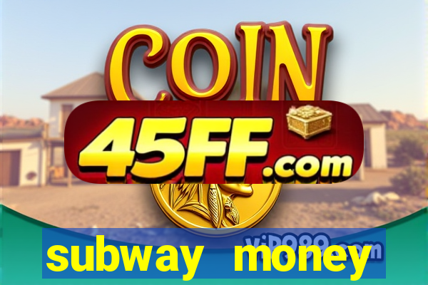 subway money deposito 1 real